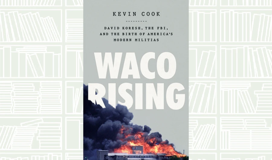 What We Are Reading Today: Waco Rising