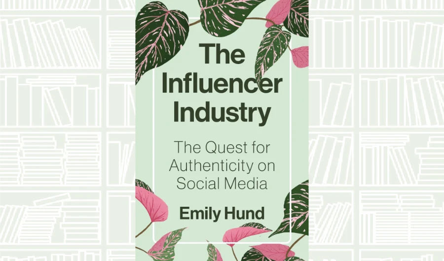 What We Are Reading Today: The Influencer Industry