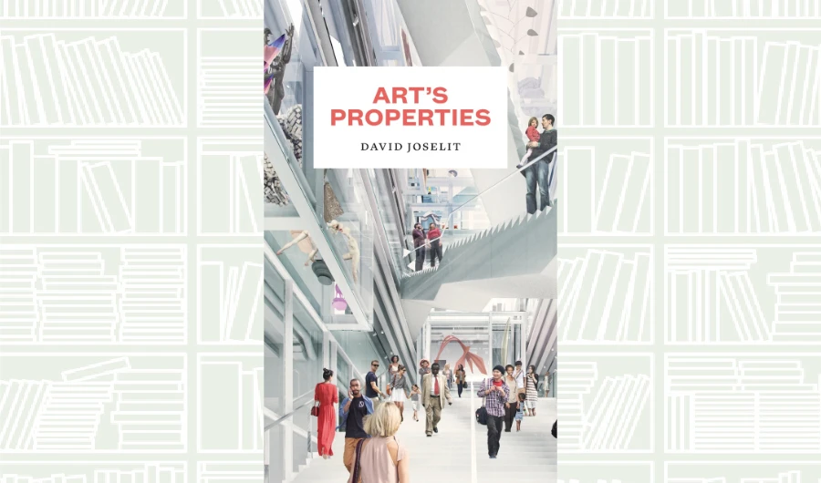 What We Are Reading Today: Art’s Properties