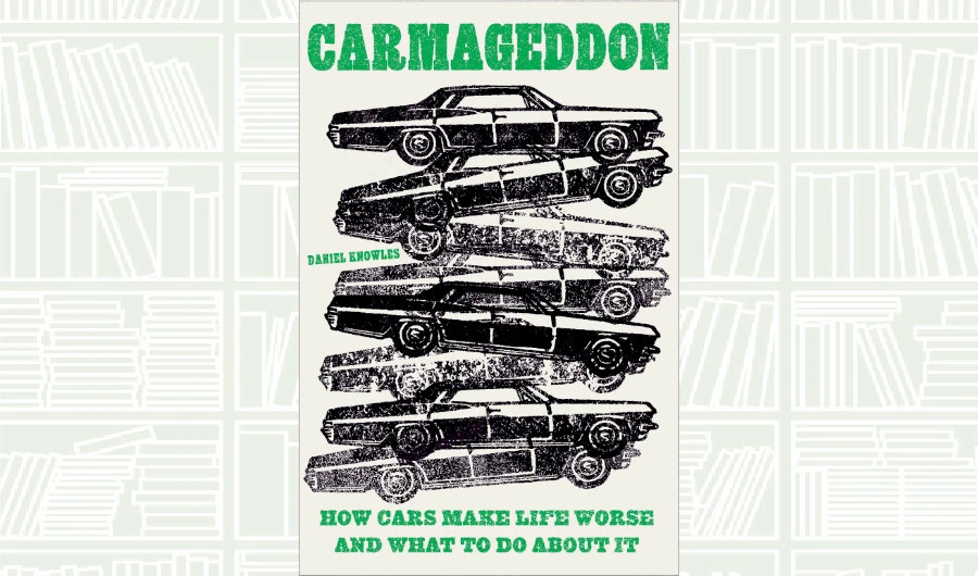 What We Are Reading Today: Carmageddon by Daniel Knowles