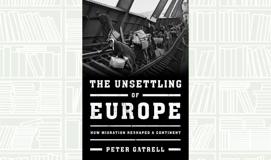 What We Are Reading Today: The Unsettling of Europe