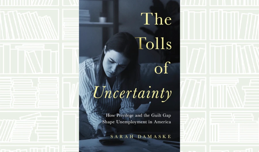 What We Are Reading Today: ‘The Tolls of Uncertainty’ by Sarah Damaske
