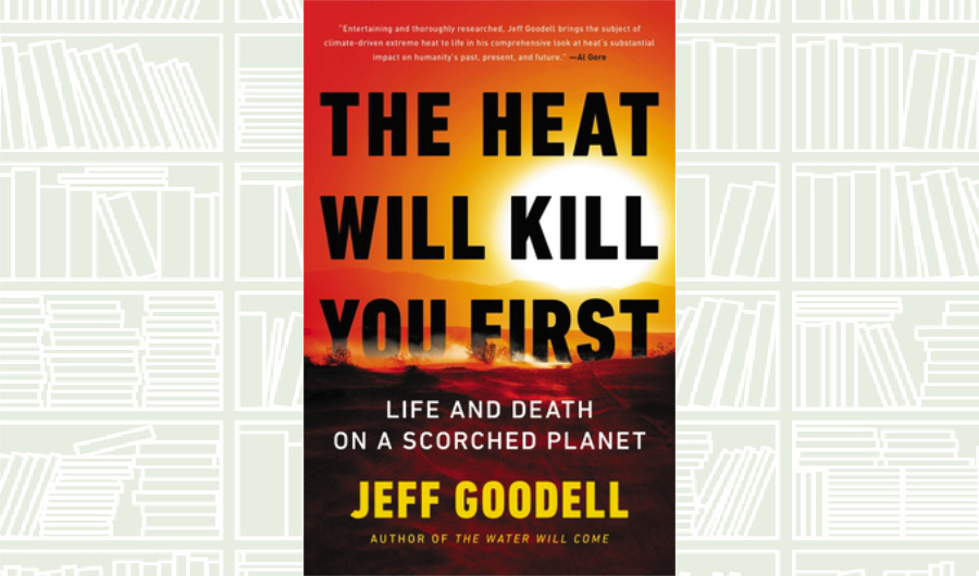 What We Are Reading Today: The Heat Will Kill You First