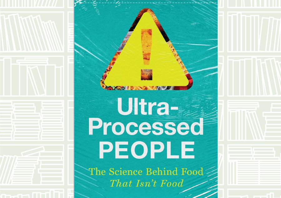 What We Are Reading Today: Ultra-Processed People