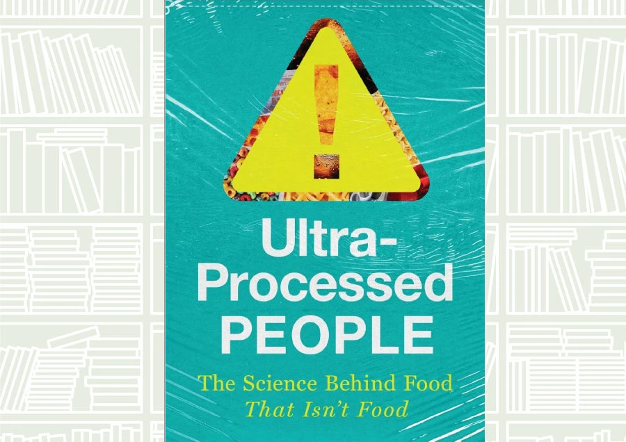 What We Are Reading Today: Ultra-Processed People