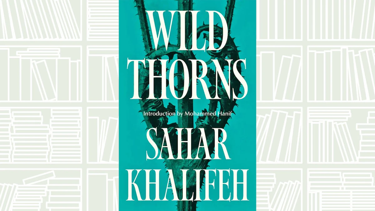 ‘Wild Thorns’ is by Sahar Khalifeh. (Supplied)