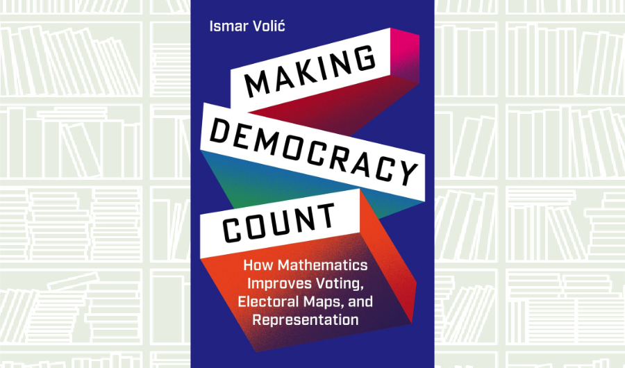 What We Are Reading Today: ‘Making Democracy Count’ by Ismar Volic