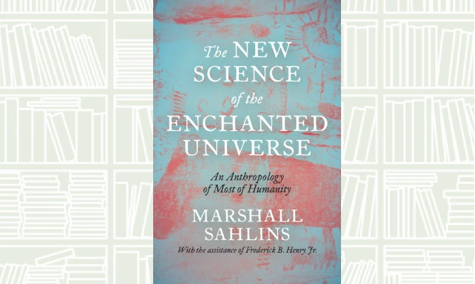What We Are Reading Today: New Science of the Enchanted Universe