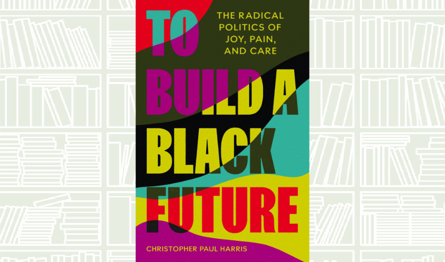What We Are Reading Today: To Build a Black Future