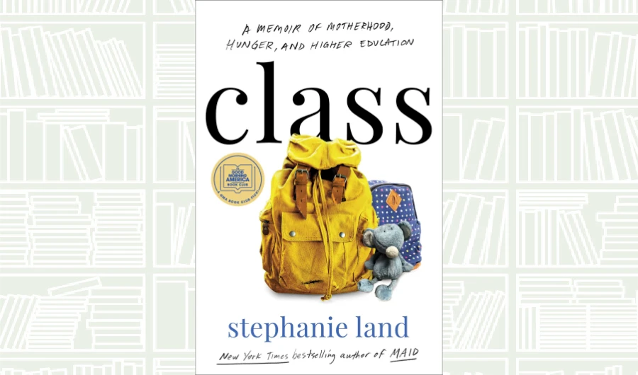 What We Are Reading Today: ‘Class’ by Stephanie Land
