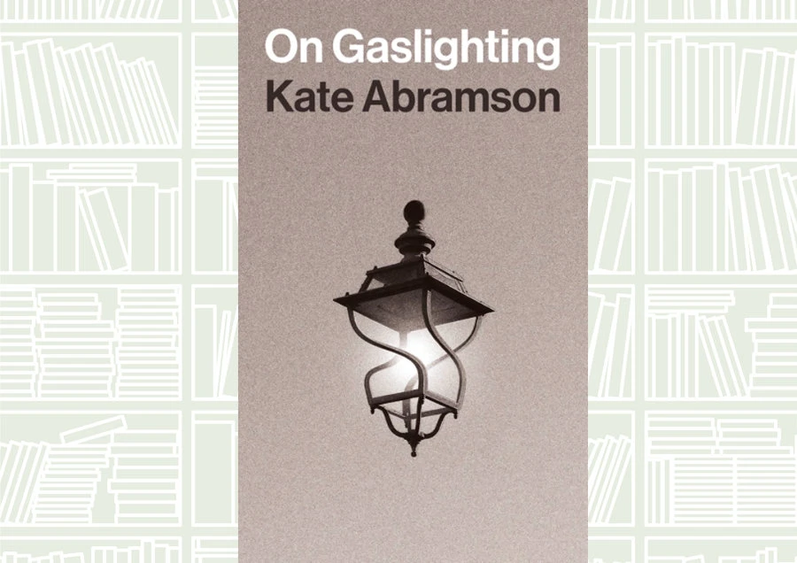 What We Are Reading Today: ‘On Gaslighting’