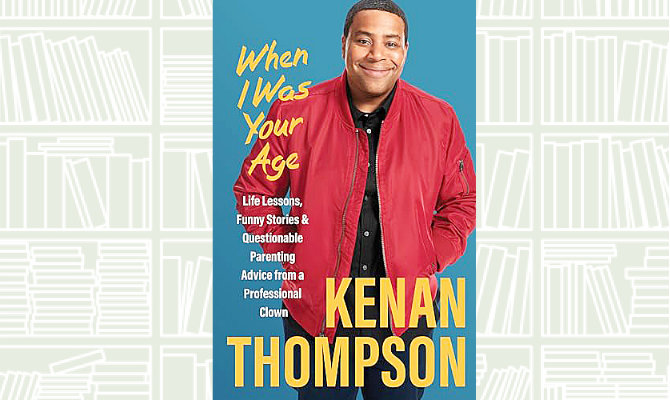 Book Review: ‘When I Was Your Age’ by Kenan Thompson