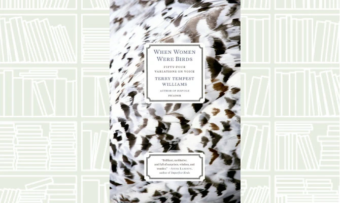 Book Review: ‘When Women Were Birds’ by Terry Tempest Williams