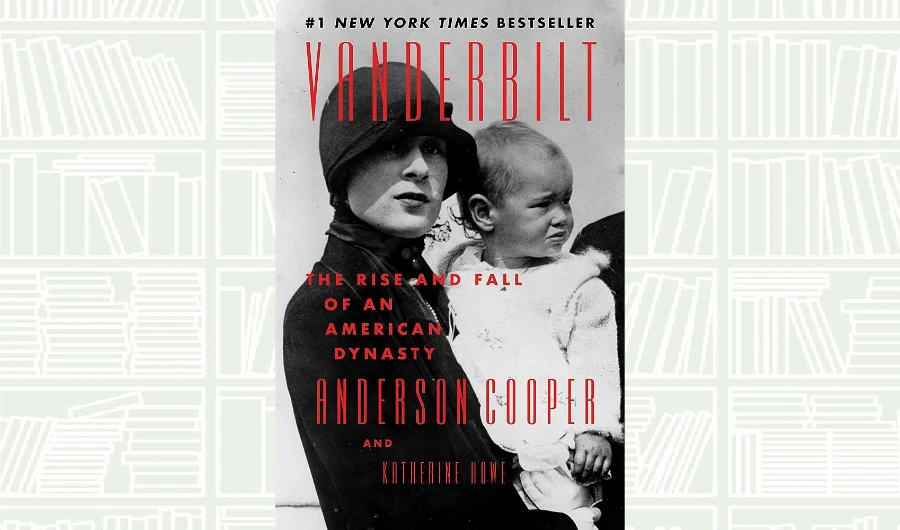 Book Review: ‘Vanderbilt’ by Anderson Cooper
