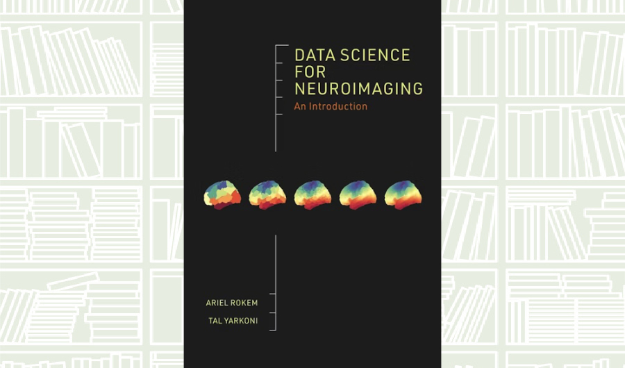 What We Are Reading Today: ‘Data Science for Neuroimaging’