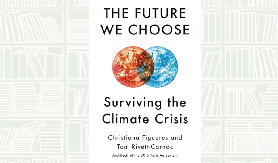 What We Are Reading Today: ‘The Future We Choose’