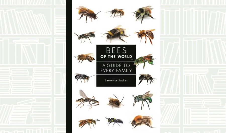 What We Are Reading Today: ‘Bees of the World’ by Laurence Packer