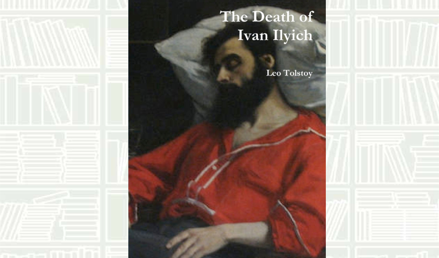 What We Are Reading Today: ‘The Death of Ivan Ilyich’