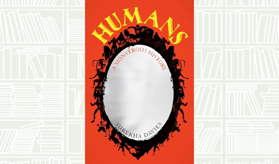 What We Are Reading Today: Humans by Surekha Davies