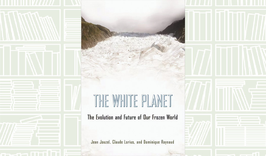 What We Are Reading Today: ‘The White Planet’