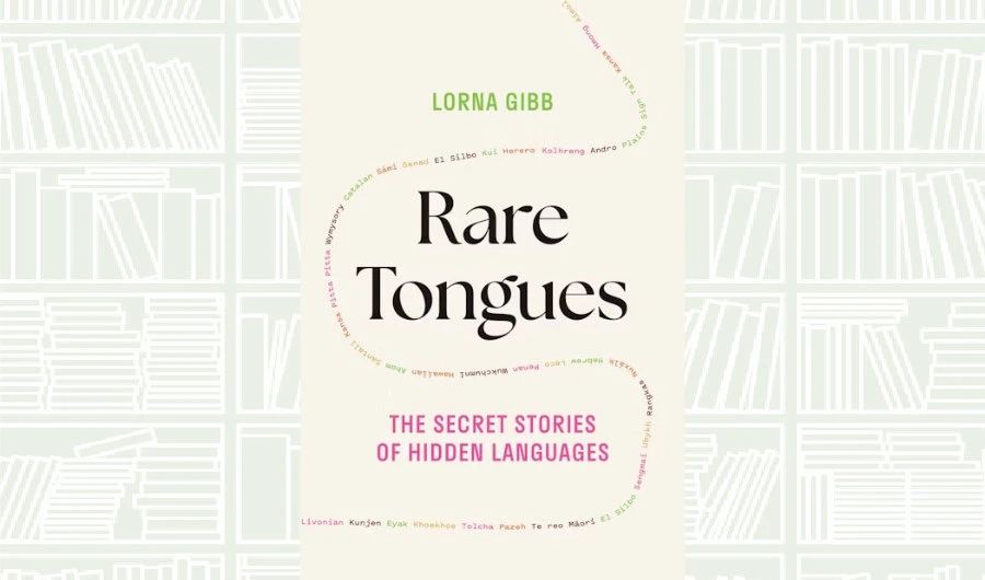 What We Are Reading Today: ‘Rare Tongues’ by Lorna Gibb