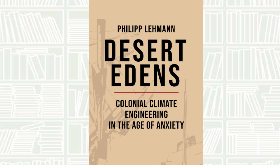What We Are Reading Today: Desert Edens