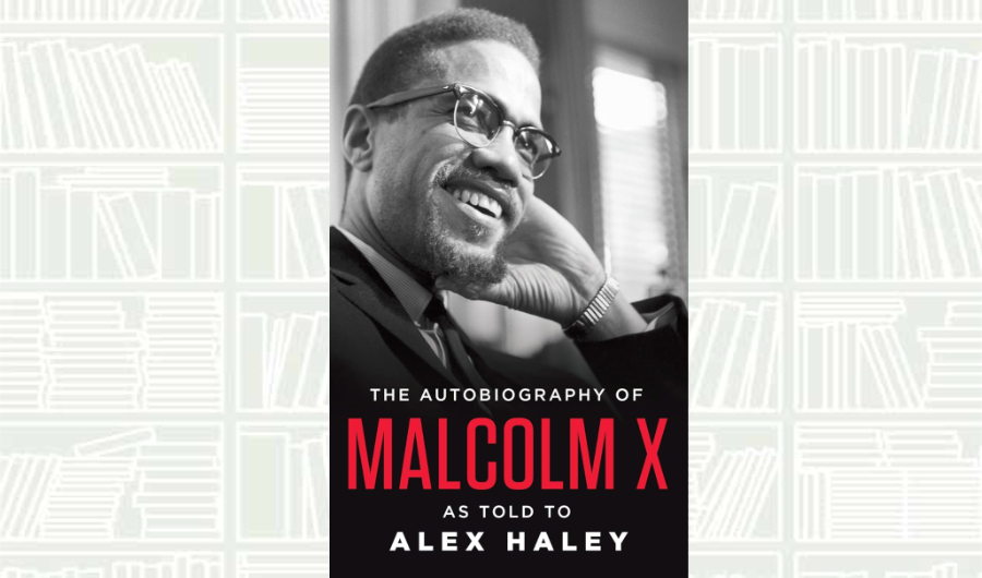 What We Are Reading Today: ‘The Autobiography of Malcolm X’