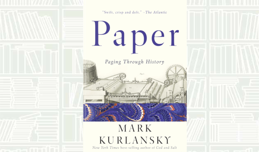 What We Are Reading Today: ‘Paper: Paging Through History’
