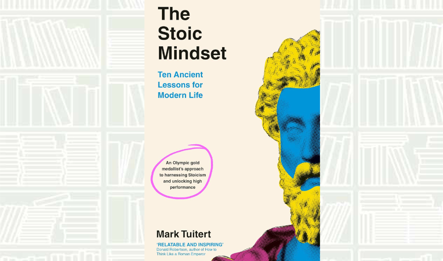 What We Are Reading Today: ‘The Stoic Mindset’