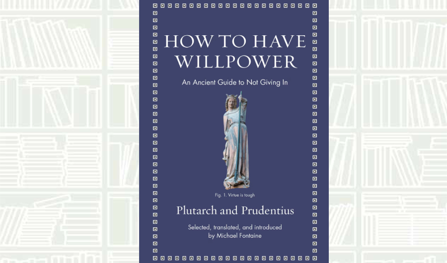 What We Are Reading Today: ‘How to Have Willpower’