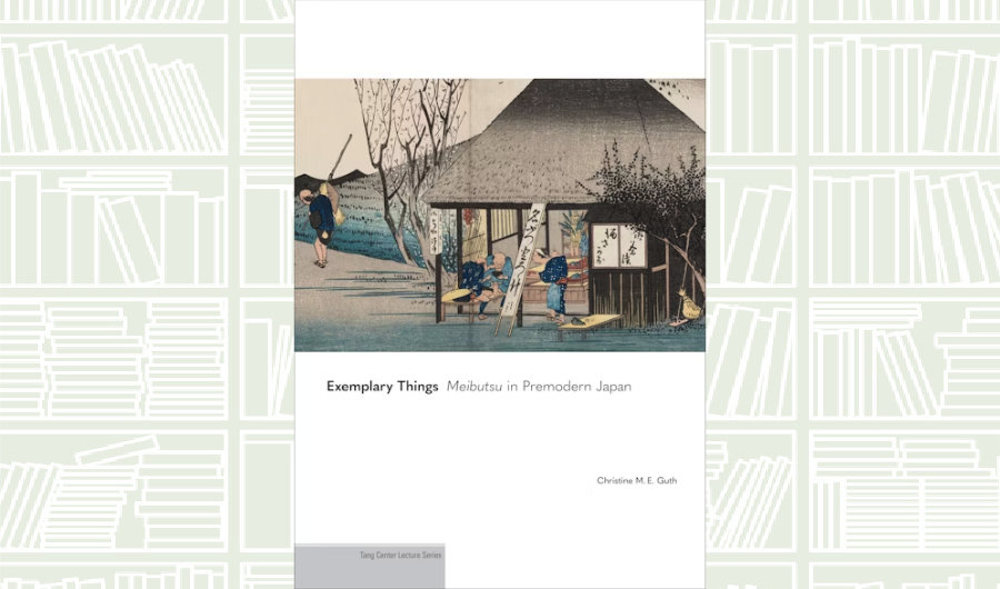 What We Are Reading Today: Exemplary Things by Christine M. E. Guth