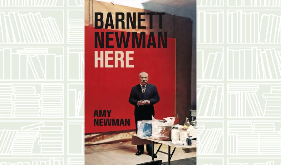 What We Are Reading Today: Barnett Newman: Here by Amy Newman