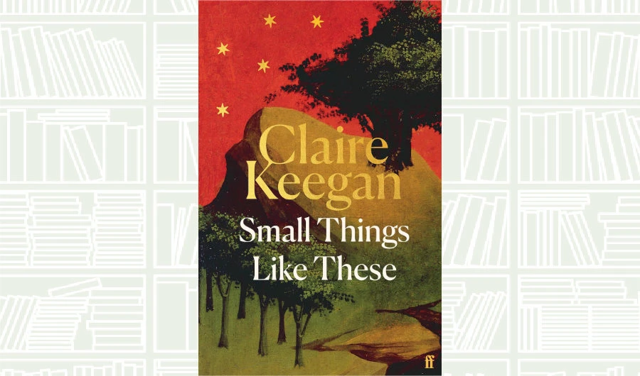 Book Review: ‘Small Things Like These’ by Claire Keegan