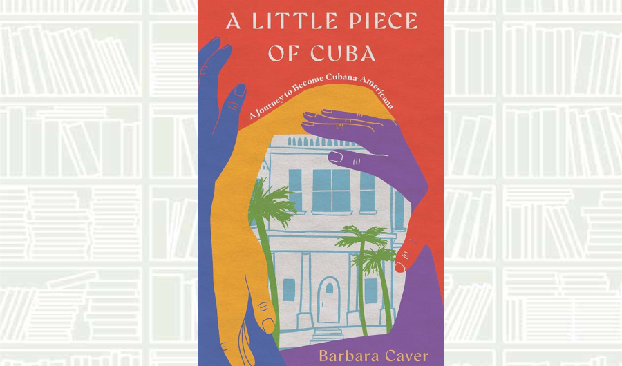 What We Are Reading Today: ‘A Little Piece of Cuba’