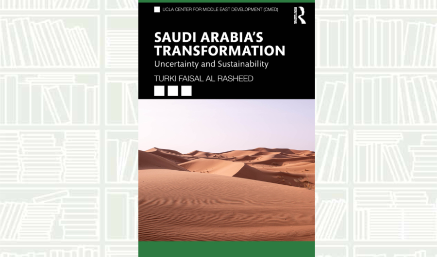 What We Are Reading Today: ‘Saudi Arabia’s Transformation: Uncertainty and Sustainability’
