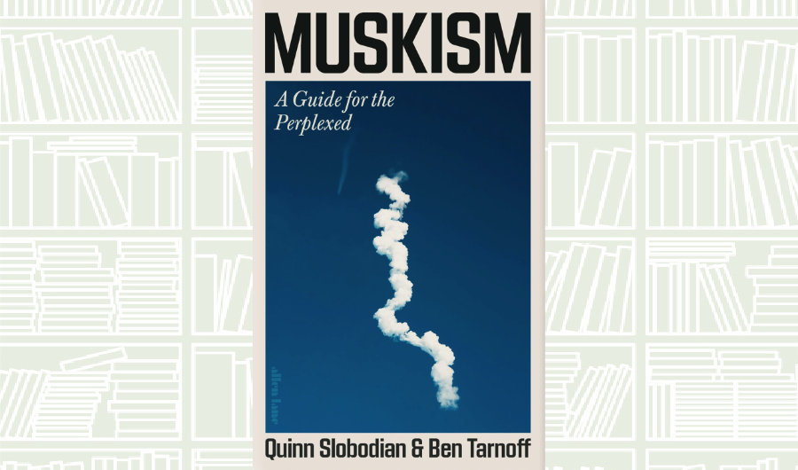 What We Are Reading Today: Muskism