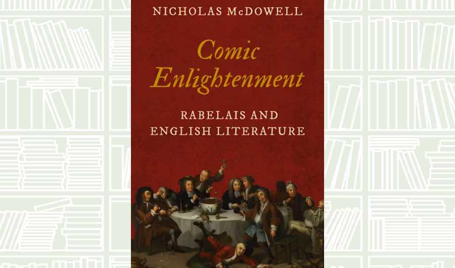 What We Are Reading Today: ‘Comic Enlightenment’ by Nicholas McDowell