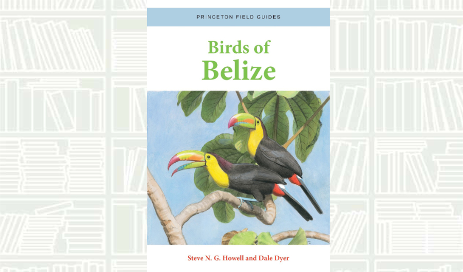 What We Are Reading Today: Birds of Belize