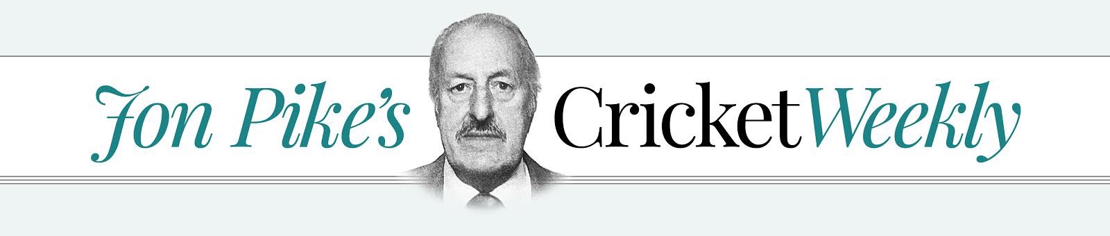 Jon Pike Cricket Column Jon Pike Cricket Column