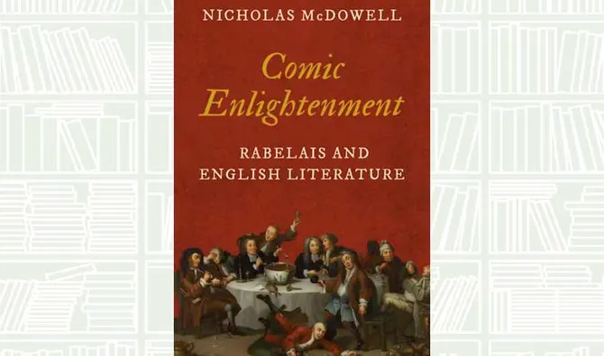 What We Are Reading Today: ‘Comic Enlightenment’ by Nicholas McDowell