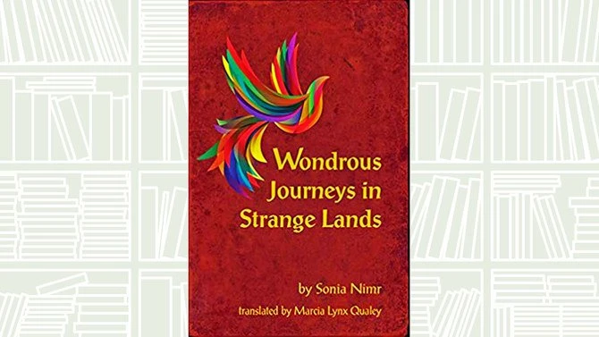 Le roman de Sonia Nimr, « Wondrous Journeys in Strange Lands », explore toute une vie de découvertes