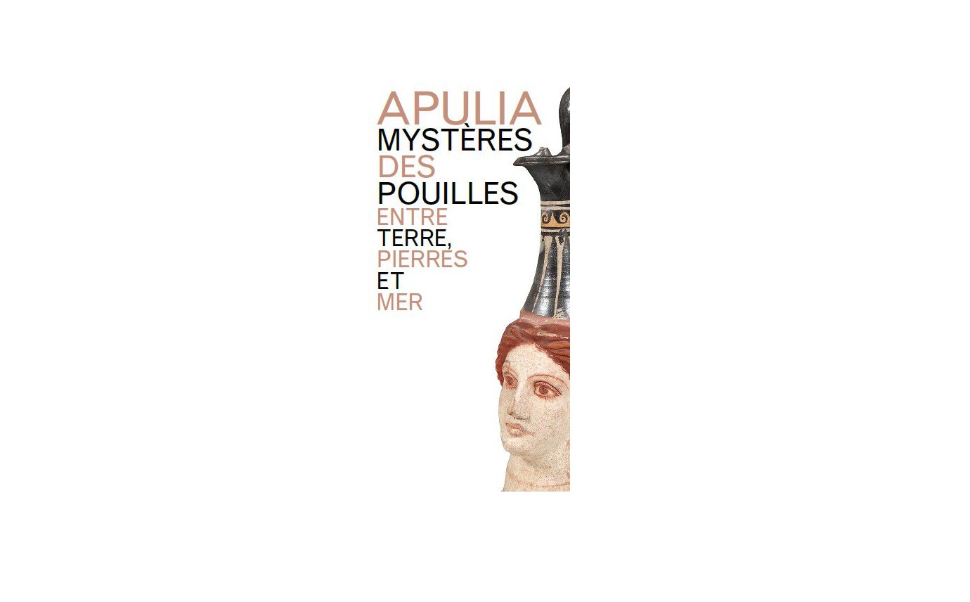 Exposition: APULIA. Mystères des Pouilles entre terre, pierres et mer