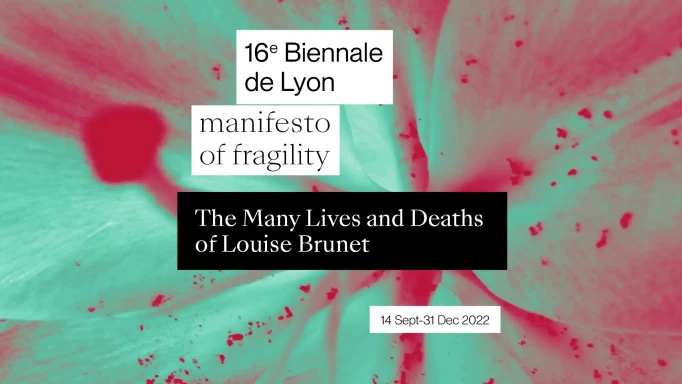 16e biennale de Lyon : Les nombreuses vies et morts de Louise Brunet