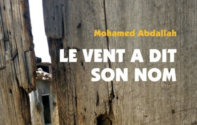 «Le vent a dit son nom» de Mohamed Abdellah: Prémices de la Révolution