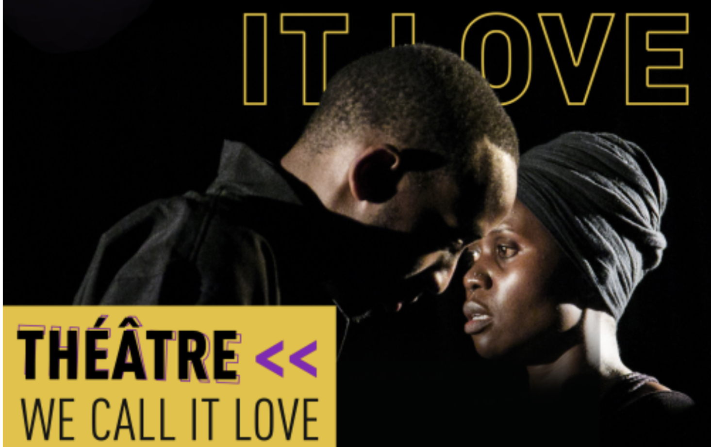 Représentation théâtrale: «We call it LOVE»