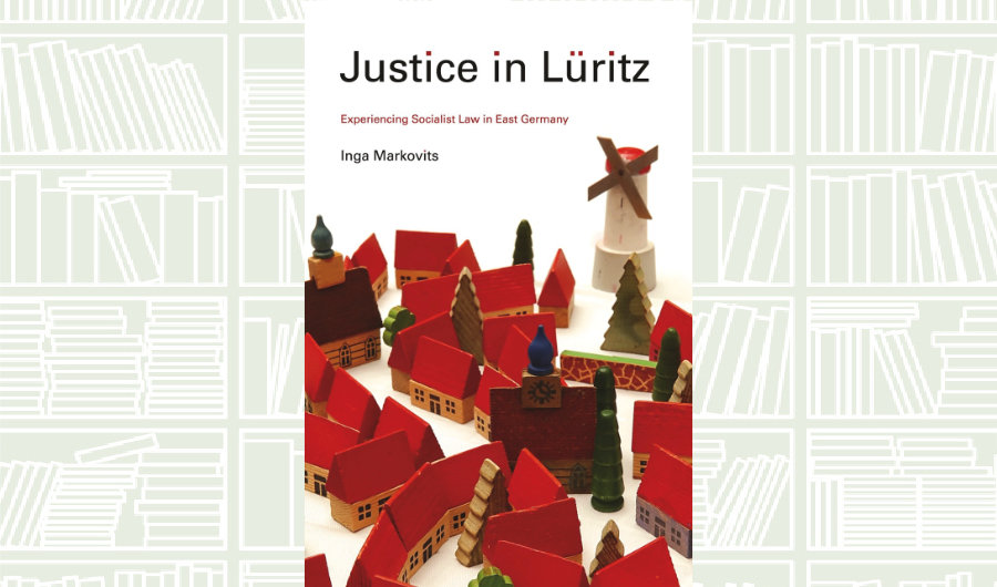 What We Are Reading Today: ‘Justice in Lüritz’ by Inga Markovits