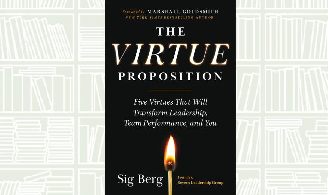 What We Are Reading Today: The Virtue Proposition by Sig Berg