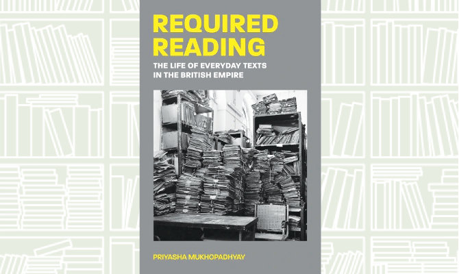 What We Are Reading Today: ‘Required Reading’ by Priyasha Mukhopadhyay