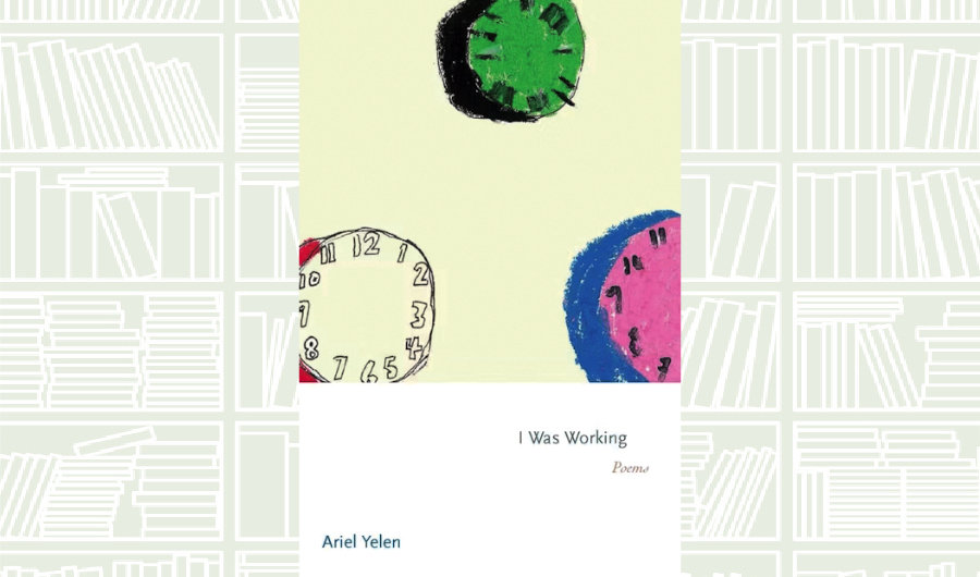 What We Are Reading Today: ‘I Was Working: Poems’