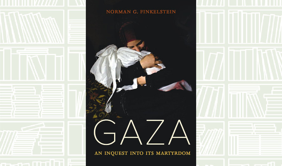 Book Review: ‘Gaza: An Inquest into Its Martyrdom’